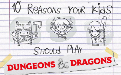 10 Reasons Your Kids Should Play D&D